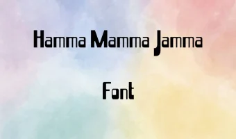 Hamma Mamma Jamma Font