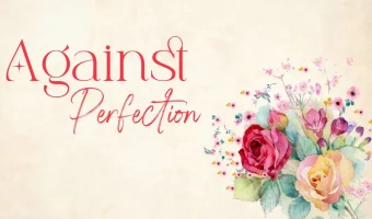 Against Perfection Script